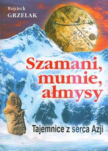 Szamani, mumie, amysy, Wojciech Grzelak - 2822816992