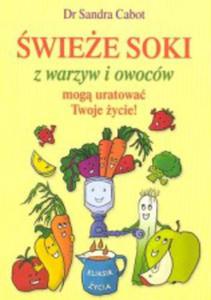 wiee soki z warzyw i owocw Sandra Cabot (KSIKA) - 2847620068