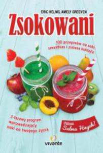 Zsokowani. 100 przepisw na soki, smoothies i zielone koktajle (KSIKA) - 2847620072