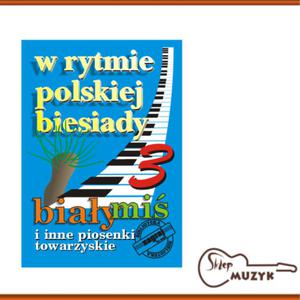 W RYTMIE POLSKIEJ BIESIADY CZ. 3