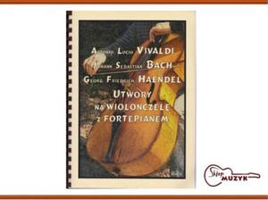 Vivaldi A.L. - Bach J.S. - Haendel G.F. Utwory na wiolonczel z fortepianem - 2832618463