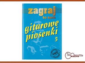 ZAGRAJ TO SAM, Gitarowe piosenki 5 - 2832618498