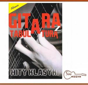 Gitara z tabulatur - Hity klasyki - 2847879066