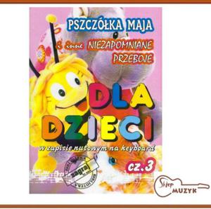 PSZCZӣKA MAJA i inne niezapomniane przeboje dla dzieci cz. 3 - 2856725960