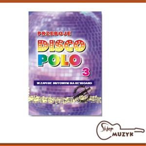 PRZEBOJE DISCO POLO cz. 3 - 2861389897