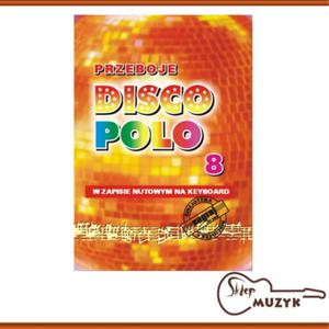 PRZEBOJE DISCO POLO cz. 8 - 2861389902