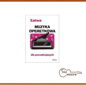 ATWA MUZYKA OPERETKOWA DLA POCZTKUJCYCH - 2861389972