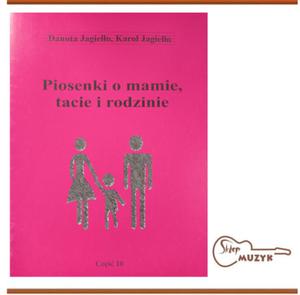 PIOSENKI O MAMIE, TACIE I RODZINIE. CZʦ 10 - 2874049150