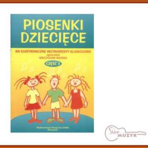 Piosenki dziecice na elektroniczne instrumenty klawiszowe. Cz. 3 Niemira - 2832617116