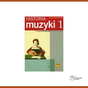 Historia muzyki cz. 1 Od antyku do opery barokowej, D. Gwizdalanka - 2832617203