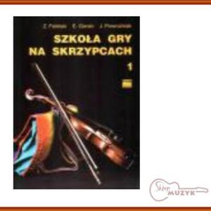 Szkoa gry na skrzypcach Tom I. Feliski, Grski, Powroniak - 2832617264