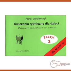 WICZENIA RYTMICZNE DLA DZIECI KL.3, A. Wacawczyk - 2835558869