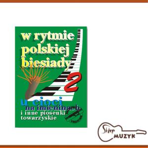 W RYTMIE POLSKIEJ BIESIADY CZ. 2 - 2875497911