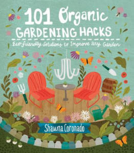 101 Organic Gardening Hacks - 2878793538