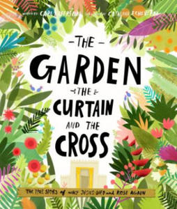 The Garden, the Curtain and the Cross Storybook - 2869013712