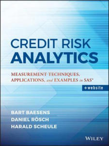 Credit Risk Analytics - Measurement Techniques, Applications, and Examples in SAS - 2869450091