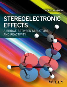 Stereoelectronic Effects - A Bridge Between Structure and Reactivity - 2874173003