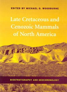 Late Cretaceous and Cenozoic Mammals of North America - 2867134873