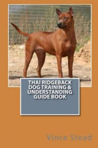 Thai Ridgeback Dog Training & Understanding Guide Book - 2867091602