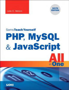 PHP, MySQL & JavaScript All in One, Sams Teach Yourself - 2842746946