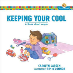 Keeping Your Cool - A Book about Anger - 2863861518