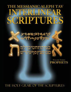 Messianic Aleph Tav Interlinear Scriptures Volume Three the Prophets, Paleo and Modern Hebrew-Phonetic Translation-English, Bold Black Edition Study B - 2867120546