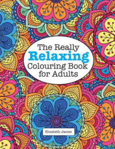 Really Relaxing Colouring Book for Adults - 2878082179