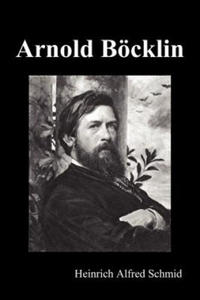 Arnold Boecklin (Illustrated Edition) - 2866654867