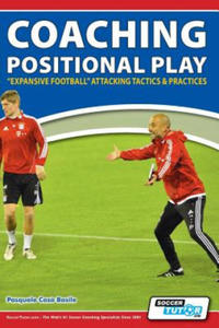 Coaching Positional Play - ''Expansive Football'' Attacking Tactics & Practices - 2866867722