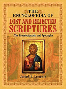 Encyclopedia of Lost and Rejected Scriptures - 2861925310