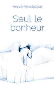 Seul le bonheur - 2876940465