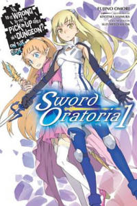 Is It Wrong to Try to Pick Up Girls in a Dungeon? On the Side: Sword Oratoria, Vol. 1 (light novel) - 2878162057