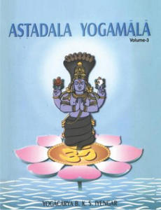 Astadala Yogamala Vol.3 the Collected Works of B.K.S Iyengar - 2871020167