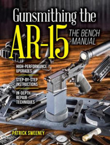 Gunsmithing the AR-15, The Bench Manual - 2873979972