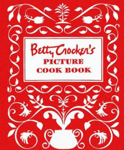 Betty Crocker's Picture Cookbook: Facsimile Edition - 2872538546