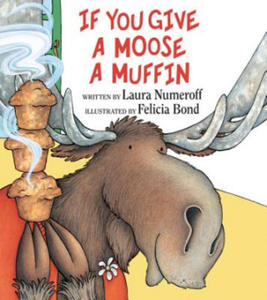 If You Give a Moose a Muffin - 2855338074