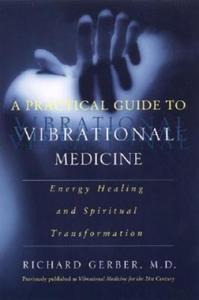 Practical Guide To Vibrational Medicine - 2866654831