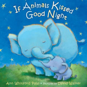 If Animals Kissed Good Night - 2861866254