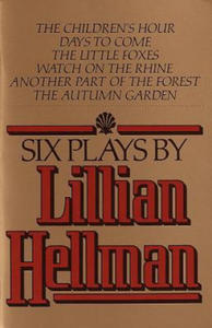 Six Plays by Lillian Hellman - 2877637070