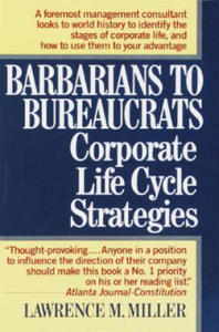 Barbarians to Bureaucrats Corporate Life Cycle Strategies - 2873978859