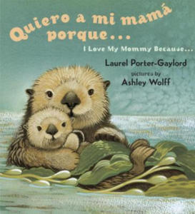 Quiero a Mi Mama Porque/I Love My Mommy Because - 2861870875