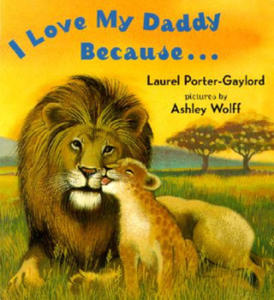 I Love My Daddy Because - 2861932030