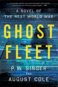 Ghost Fleet: A Novel of the Next World War - 2861900660