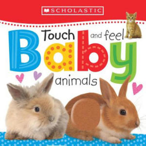 Touch and Feel Baby Animals (Scholastic Early Learners) - 2837118689