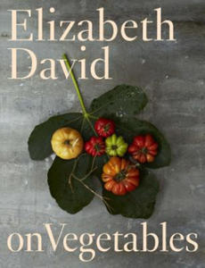 Elizabeth David on Vegetables - 2873993208