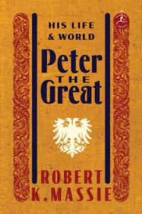 Peter the Great: His Life and World - 2864006319