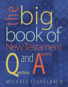 The Big Book of New Testament Questions and Answers - 2878790273