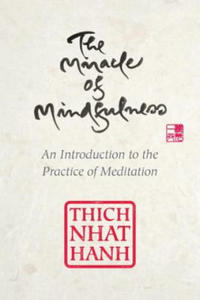 The Miracle of Mindfulness, Gift Edition : An Introduction to the Practice of Meditation - 2877612876