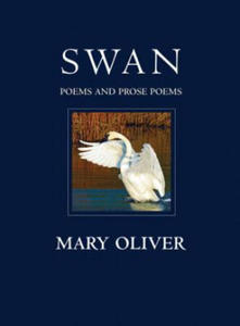 Mary Oliver - Swan - 2863608334