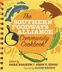 The Southern Foodways Alliance Community Cookbook - 2877959874